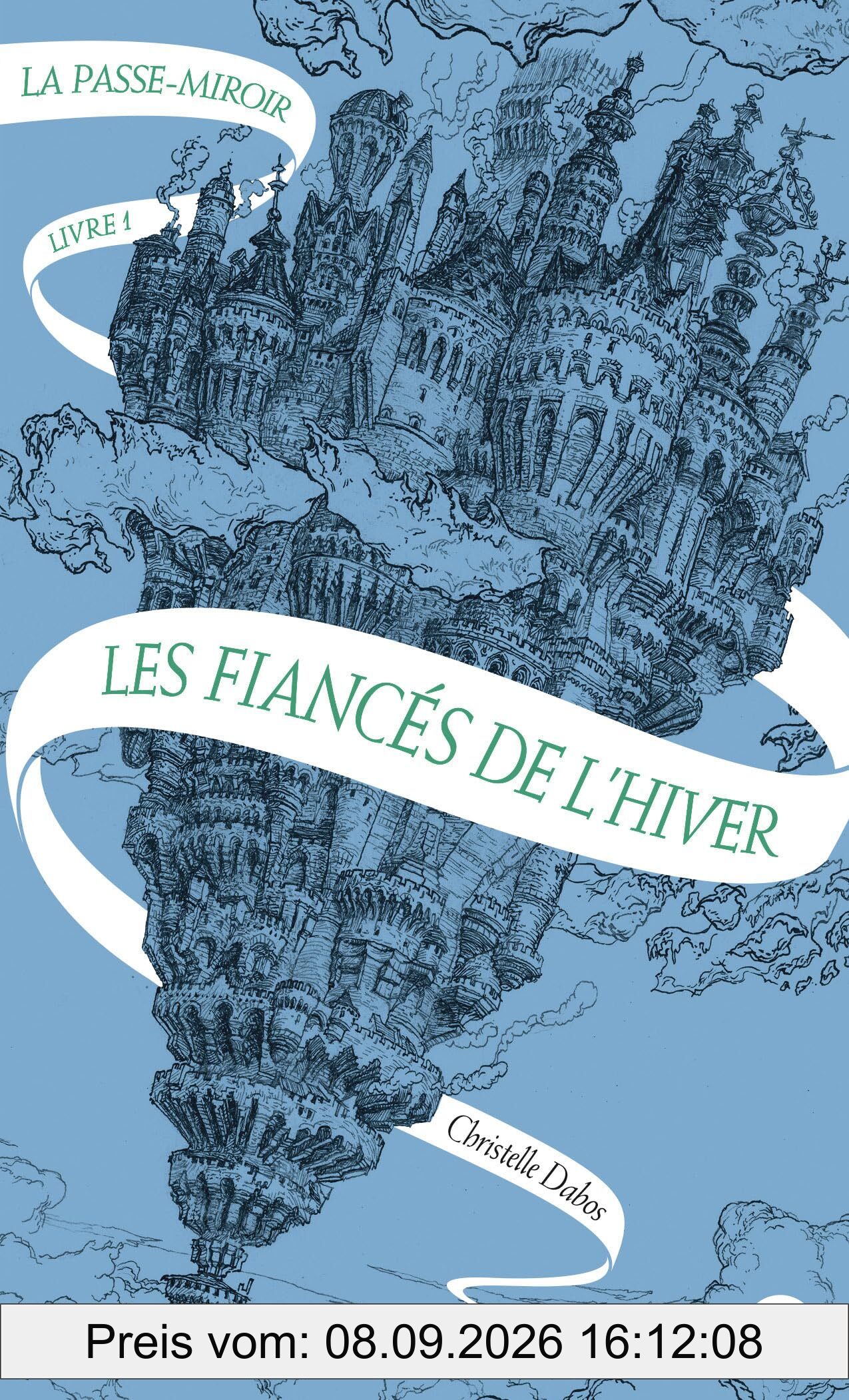 La passe-miroir. Vol. 1. Les fiancés de l'hiver