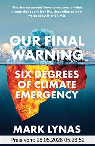 Mark Lynas Our Final Warning, Six Degrees Of Climate Emergency
