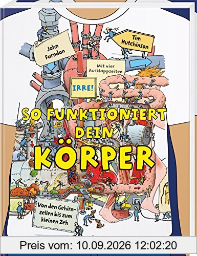 So funktioniert dein Körper: Von den Gehirnzellen bis zum kleinen Zeh