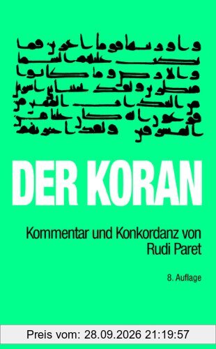 Der Koran, Kommentar und Konkordanz: Kommentar und Konkordanz von Rudi ParetTaschenbuchausgabe