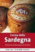 Cucina della Sardegna. Kulinarische Entdeckungen auf Sardinien