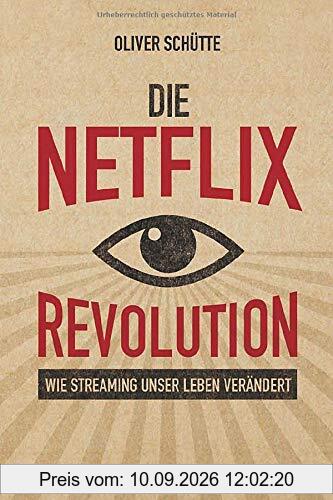 Die Netflix-Revolution: Wie Streaming unser Leben verändert (Midas Sachbuch)