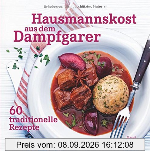 Hausmannskost aus dem Dampfgarer: 60 traditionelle Rezepte