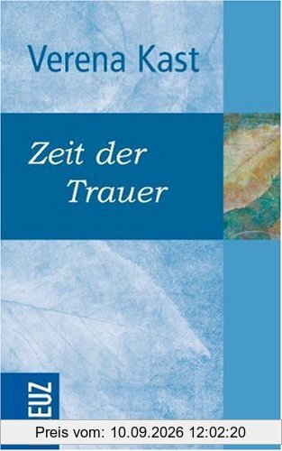 Zeit der Trauer: Phasen und Chancen des psychischen Prozesses