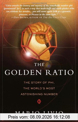 The Golden Ratio: The Story of PHI, the World's Most Astonishing Number