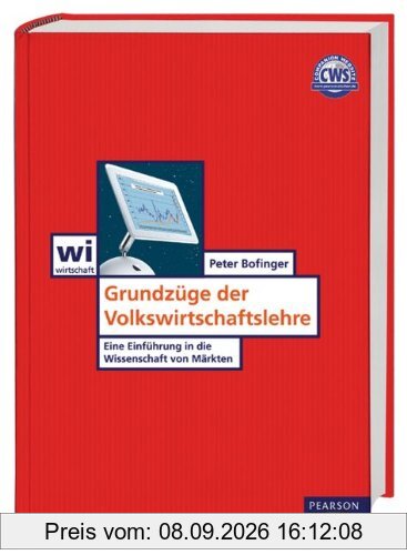 Grundzüge der Volkswirtschaftslehre: Eine Einführung in die Wissenschaft von Märkten (Pearson Studium - Economic VWL)