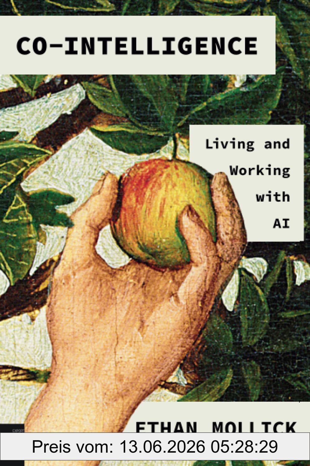 Ethan Mollick Co-Intelligence, Living And Working With Ai