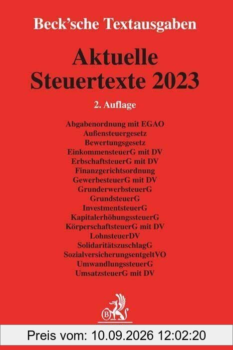Aktuelle Steuertexte 2023: Textausgabe - Rechtsstand: 1. August 2023 (Beck'sche Textausgaben)