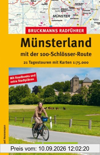 Radführer Münsterland: 30 Radtouren entlang der 100-Schlösser-Route ab Münster über Bad Bentheim und Haltern am See, inkl. Radwanderkarte, ... mit Karten 1:75.000 (Bruckmanns Radführer)
