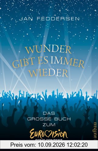Wunder gibt es immer wieder: Das große Buch zum Eurovision Song Contest