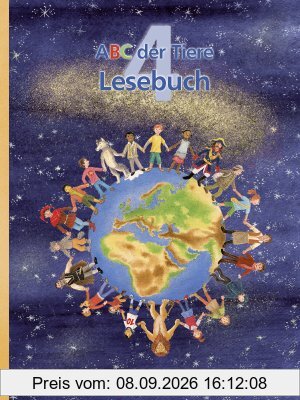 ABC der Tiere 4 - Neubearbeitung - Klasse 1 bis 4: Lesebuch 4. Schuljahr