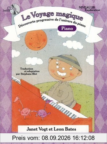 Voyage Magique Niveau 2b Explorateur/Cahier Piano (avec CD) Piano