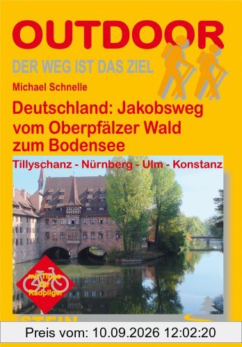 Deutschland: Jakobsweg vom Oberpfälzer Wald zum Bodensee: Der Weg ist das Ziel