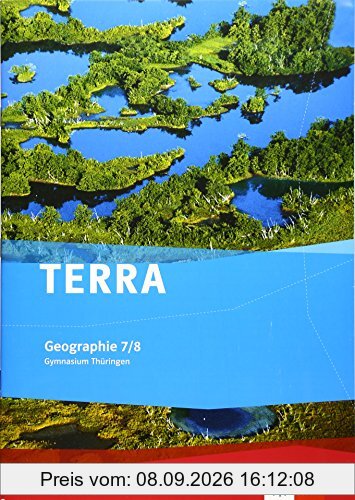 TERRA Geographie für Thüringen - Ausgabe für Gymnasien (Neue Ausgabe) / Arbeitsheft 7./8. Schuljahr