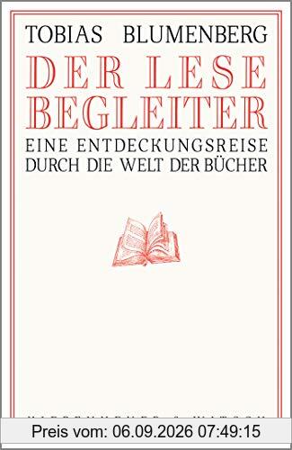 Der Lesebegleiter: Eine Entdeckungsreise durch die Welt der Bücher