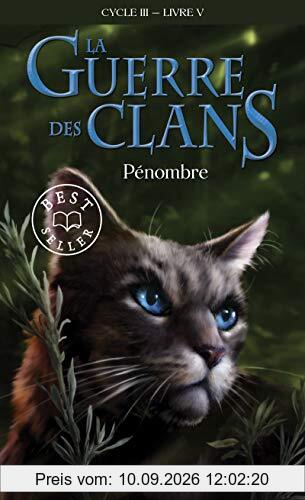 La guerre des clans : cycle 3, le pouvoir des étoiles. Vol. 5. Pénombre