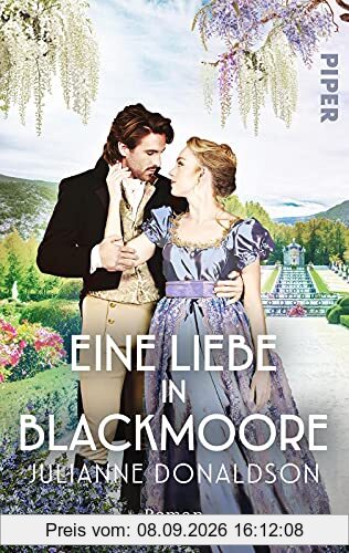 Eine Liebe in Blackmoore: Roman | Regency-Romance im viktorianischen England