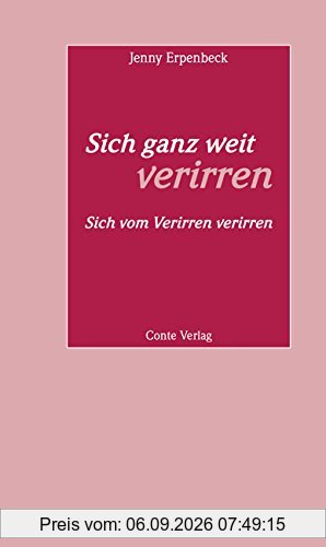 Sich ganz weit verirren: Sich vom Verirren verirren (Reihe Rede an die Abiturienten)