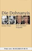 Die Dohnanyis: Eine Familienbiografie