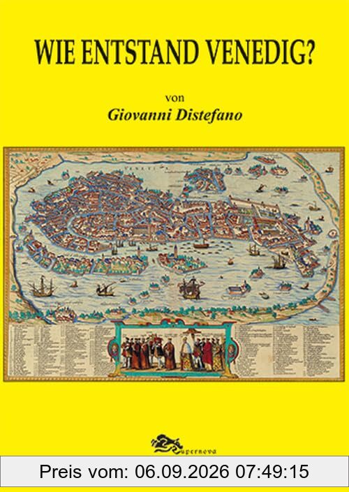Wie entstand Venedig? (Storia di Venezia)
