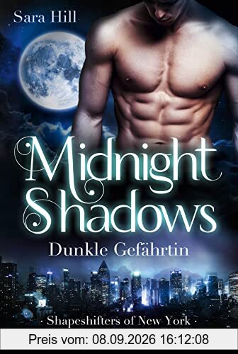 Midnight Shadows - Dunkle Gefährtin: Shapeshifters of New York
