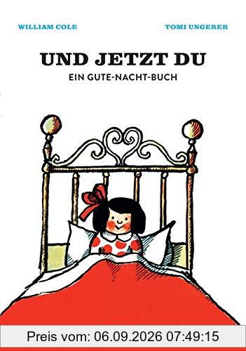 Und jetzt du: Ein Gute-Nacht-Buch (Kinderbücher)
