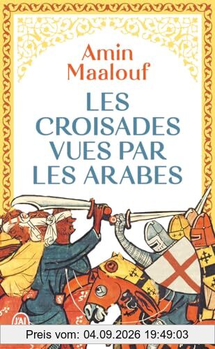 Les croisades vues par les Arabes