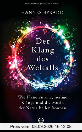 Der Klang des Weltalls: Wie Planetentöne, heilige Klänge und die Musik der Natur heilen können