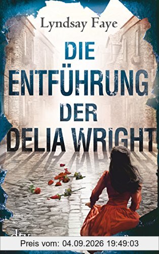 Die Entführung der Delia Wright: Roman