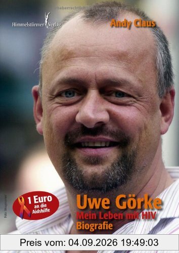 Görke - Mein Leben mit HIV: Biografie