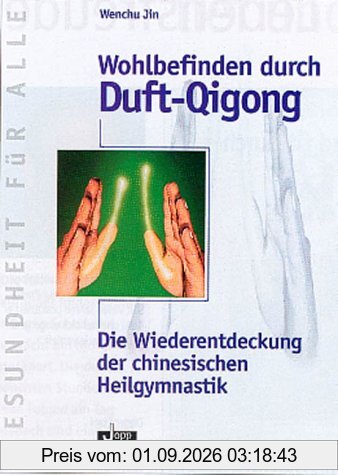Wohlbefinden durch Duft-Qigong