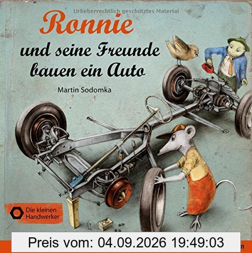 Ronnie und seine Freunde bauen ein Auto (Die kleinen Handwerker)