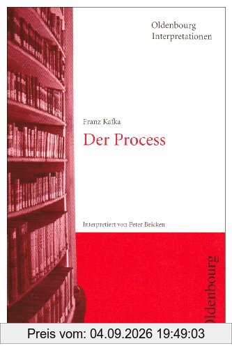 Der Proceß ( Prozeß). Interpretationen