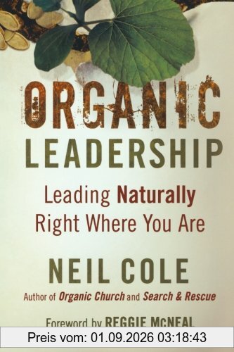 Organic Leadership: Leading Naturally Right Where You Are (Shapevine)