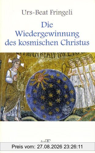 Die Wiedergewinnung des kosmischen Christus