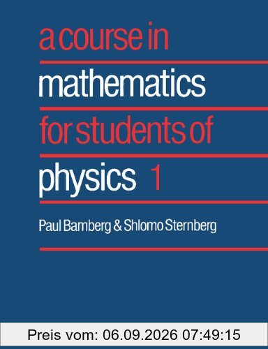 A Course in Mathematics for Students of Physics 1