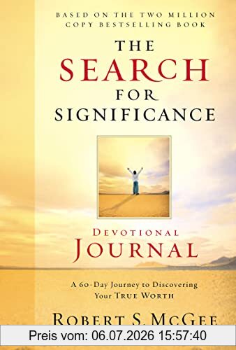 Robert McGee The Search For Significance Devotional Journal, A 60-day Journey To Discovering Your True Worth, A 10-week Journey To Discovering Your True Worth