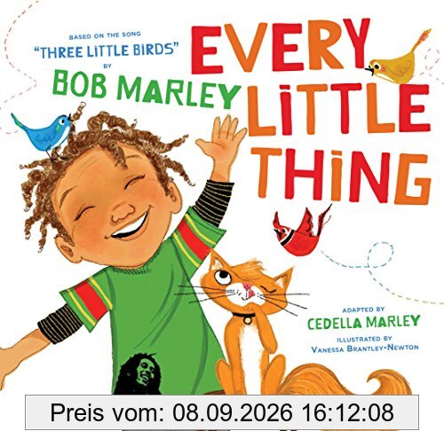 Every Little Thing: Based on the song Three Little Birds by Bob Marley