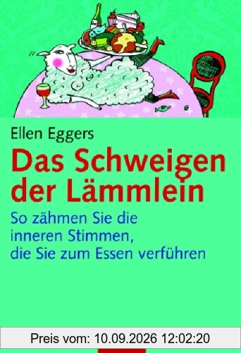 Das Schweigen der Lämmlein: So zähmen Sie die inneren Stimmen, die Sie zum Essen verführen