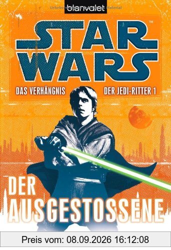 Star Wars(TM) Das Verhängnis der Jedi-Ritter: Der Ausgestoßene