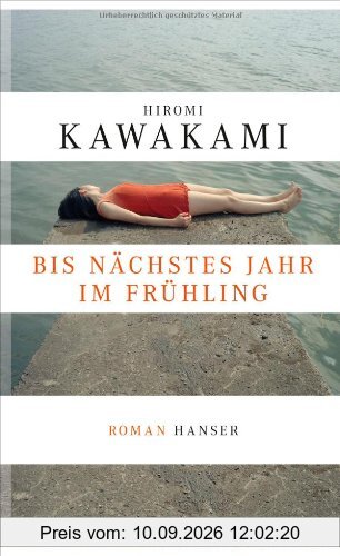 Bis nächstes Jahr im Frühling: Roman