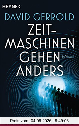 Zeitmaschinen gehen anders: Meisterwerke der Science Fiction - Roman