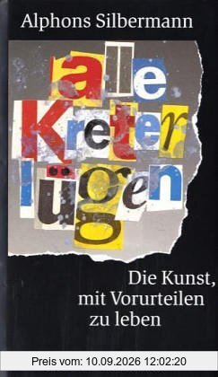Alle Kreter lügen. Die Kunst, mit Vorurteilen zu leben