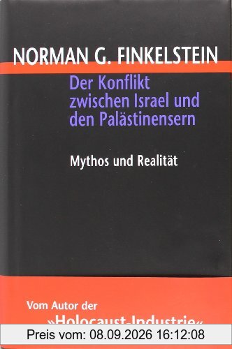 Der Konflikt zwischen Israel und den Palästinensern. Mythos und Realität