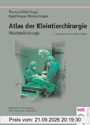 Atlas der Kleintierchirurgie: Operationstechniken für die Praxis: BD 1