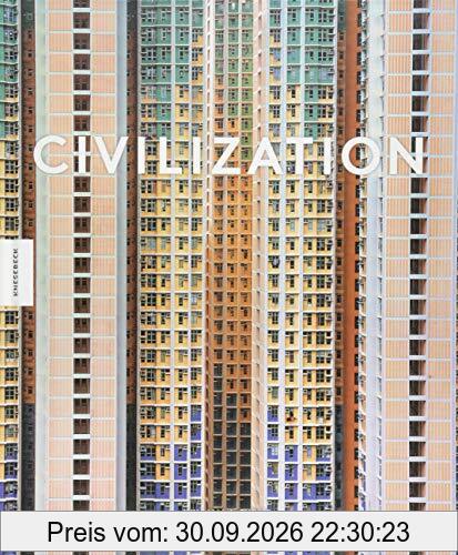 Civilization: Wie wir heute leben