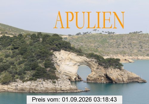 Apulien - Ein kleiner Bildband