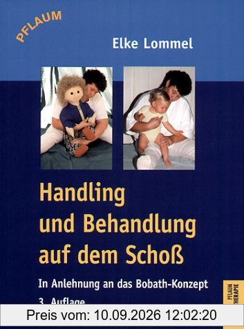 Handling und Behandlung auf dem Schoß: In Anlehnung an das Bobath-Konzept