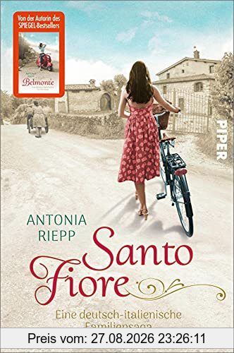 Santo Fiore (Die Belmonte-Reihe 3): Eine deutsch-italienische Familiensaga | Ergreifende Familiensaga über einen Neuanfang in den italienischen Marken