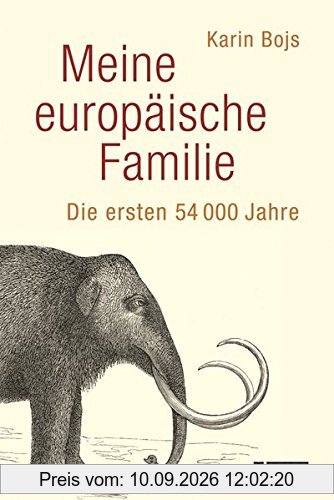 Meine europäische Familie: Die ersten 54 000 Jahre